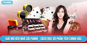 Giải Mã Kèo Nhà Cái Fun88 - Cách Đọc Và Phân Tích Chính Xác